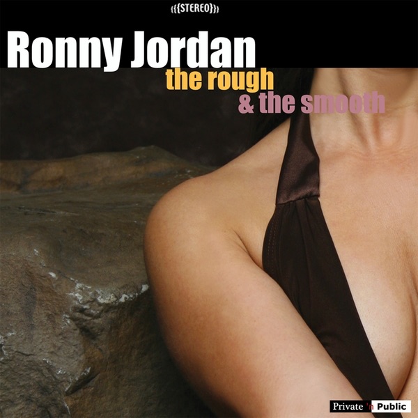 Ronny Jordan - The Rough And The Smooth